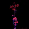 YJR - Lets Roll Up - Single