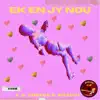 X_C_Xreece & Snacci - Ek En Jy Nou - Single