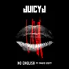 Juicy J - No English (feat. Travis Scott) - Single