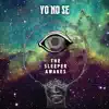 Yo No Se - The Sleeper Awakes - Single