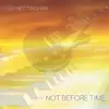 Guy Nottingham - Not Before Time