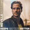 NevilleSounds - Keeps Getting Better - Single