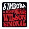 Wilson Simonal - S'Imbora - A História De Wilson Simonal