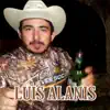 Luis Alanis - Ya No Quiero Pistiar - Single