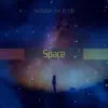 NoZodiac - Space (feat. $ee. B) - Single