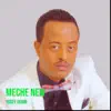 Yosef Gebre - Meche New