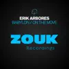 Erik Arbores - Babylon / On the Move - EP