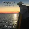 Cesar Andrés - Despacito (Versión Banda) - Single