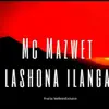 Mc Mazwet - Lashona Ilanga - Single