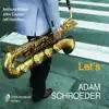 Adam Schroeder - Let's (feat. John Clayton & Jeff Hamilton)