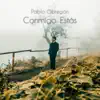 Pablo Obregón - Conmigo Estás - Single