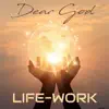 Life-Work - Dear God - EP