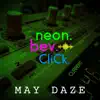 Neon.Bev.Click - May Daze