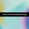 Songfinch - You’re a Part of Me (Elena’s Song) - Single