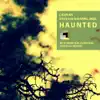 Caspian, Daniel Abel & Sash Liq - Haunted - EP