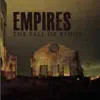 Empires - The Fall Of Kings