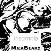 MilkBears - insomnia