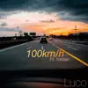 Luco - 100km/h (feat. 1milian) - Single