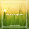 Yesterday's Blue - The Morning Rush