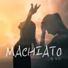 Machiato - 그때 우리 - Single