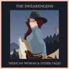 The Swearengens & Freddy Luongo - 'Merican Woman & Other Tales - EP