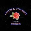 Lil Icepack - Uppers & Downers - EP