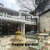 Happy garden - Closer To the Bone - Single