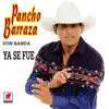 Pancho Barraza - Ya Se Fue