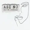 Al2 El Aldeano - Así No - Single