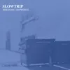 SLOWTRIP - Makeshift Happiness - Single