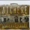 Atcheré - Materia prima