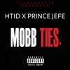 HTID & Prince Jefe - Mobb Ties - Single