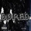 Zykious - D.O.P.E.D - Single