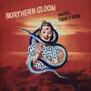 Northern Gloom - Watch... There It Goes!