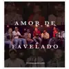 Magrão, Drew Drick, Mc Jhe, Mc Tino, Mc Léo Black, MC Fernando & Nathy - Amor de Favelado - Single