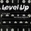 AJ For Short - Level Up (feat. Danny Heartman) - Single