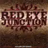 Red Eye Junction - Outlaws & Heroes