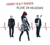 Honey B. & T-Bones - Alive In Helsinki (Live)