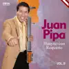 Juan Pipa - Huayno con Requinto, Vol. 9