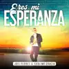 Joel Flores & Sublime Gracia - Eres Mi Esperanza