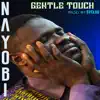 Nayobi - Gentle Touch - Single