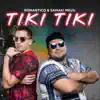 Romantico & Samaki Mkuu - Tiki Tiki (feat. Sergeant Nyakundi) - Single