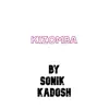 Sonik & Kadosh - kizomba - Single