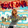 Roxy One - Non ci sto dentro - Single