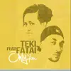 Teki - Only You (feat. Fatai) - Single