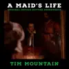 Tim Mountain - A Maid's Life (Original Motion Picture Soundtrack) - Single