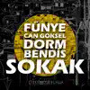 Fünye, Can Göksel & Dorm - Sokak - Single