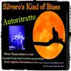 Silvero's kind of blues - Autoritratto - Single