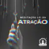 Meditação e Espiritualidade Musica Academia - Meditação Lei da Atração