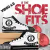 Video 4.0 - If the Shoe Fits - Single